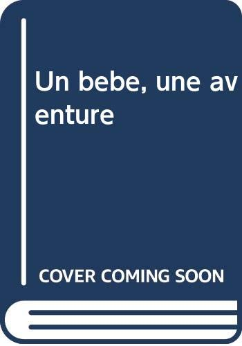 Un Bebe Une Aventure Catalogue En Ligne