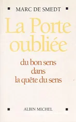 La Porte oubliée : du bon sens dans la quête du sens