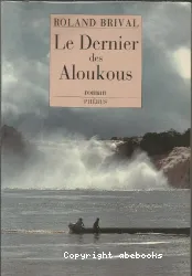 Le dernier des Aloukous