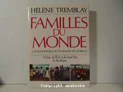 Familles du monde : la vie de famille au tournant du 20e siècle. 2 L'Asie de l'Est et du Sud-Est, le Pacifique