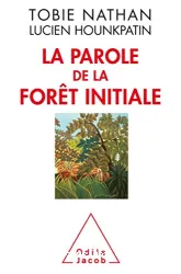 La parole de la forêt initiale