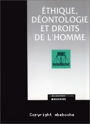 Ethique, déontologie et droits de l'homme : colloque Droit et démocratie du mercredi 21 juin 1995