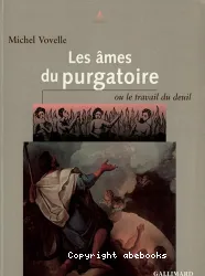 Les âmes du purgatoire : ou le travail du deuil