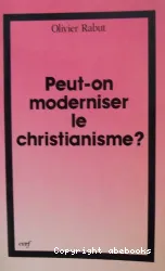 Peut-on moderniser le christianisme?