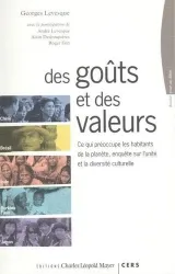 Des goûts et des valeurs : ce qui préoccupe les habitants de la planète, enquête sur l'unité et la diversité culturelle