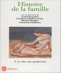 Histoire de la famille. 2 Le choc des modernités