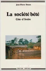 La Société bété : histoires d'une ethnie de Cote-d'Ivoire