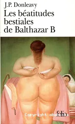 Les béatitudes bestiales de Balthazar B