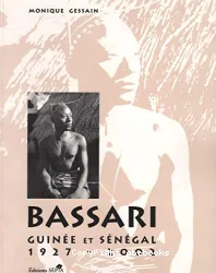 Bassari : Guinée et Sénégal, 1927-2002