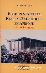 Pour un véritable réflexe patriotique en Afrique : le cas ivoirien