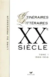 XXe siècle : livre du professeur. 1 1900-1950