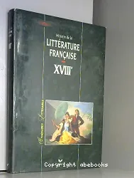 Histoire de la littérature francaise : XVIIIe