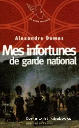 Mes infortunes de garde national