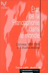 L'état de la francophonie dans le monde : données 1997-1998 et 6 études inédites