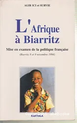 L'Afrique à Biarritz : mise en examen de la politique francaise