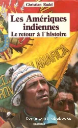 Les Amériques indiennes : le retour à l'histoire