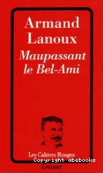 Maupassant le Bel-ami