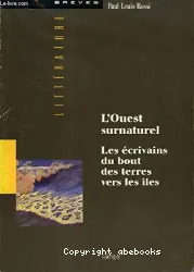 L'Ouest surnaturel : les écrivains du bout des terres vers les îles