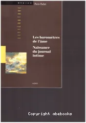 Les Baromètres de l'âme : naissance du journal intime