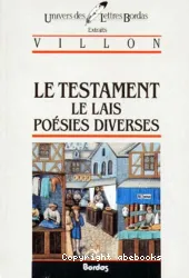 Le Testament, le lais et poésies diverses