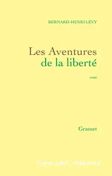 Les Aventures de la liberté : une histoire subjective des intellectuels