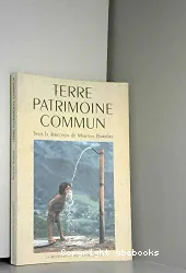 Terre, patrimoine commun : la science au service de l'environnement et du développement