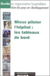 Mieux piloter l'hopital : les tableaux de bord