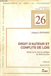 Droit d'auteur et conflit de lois : essai sur la nature juridique du droit d'auteur