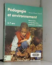 Pédagogie et environnement : découverte, compréhension, production artistique