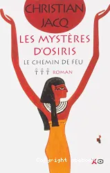 Les mystères d'Osiris. 3 Le chemin de feu