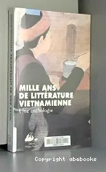 Mille ans de littérature vietnamienne