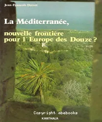 La Méditerranée, nouvelle frontière pour l'Europe des douze?