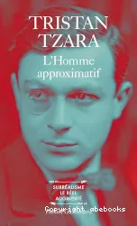 L'homme approximatif : 1925-1930