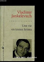 Une vie en toutes lettres : lettres à Louis Beauduc, 1923-1980