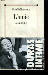 L'amie : Duras intime