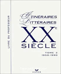 XXe siècle : livre du professeur. 2 1950-1990