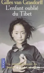 L'enfant oublié du Tibet : la véritable histoire du Panchen Lama Guendun