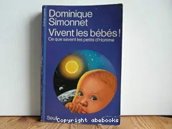 Vivent les bébés : ce que savent les petits d'Homme