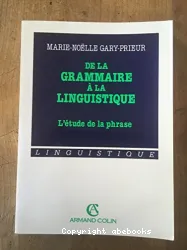 De la grammaire à la linguistique : l'étude de la phrase