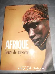 Afrique : terre de mystère