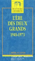 L'Ere des deux grands : 1945-1973