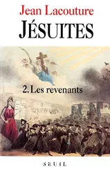 Jésuites : une multibiographie. 2 Les Revenants