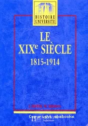 Le XIXe siècle : des révolutions aux impérialismes, 1815-1914