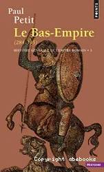 Le Bas-Empire : 284-395