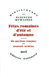 Fêtes romaines d'été et d'automne : dix questions romaines