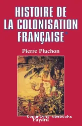 Le Premier empire colonial : des origines à la Restauration