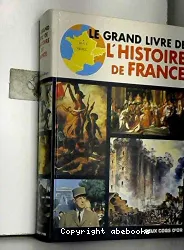 Le Grand livre de l'histoire de France