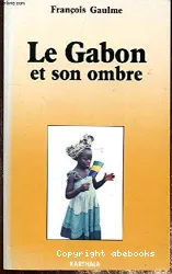 Le Gabon et son ombre