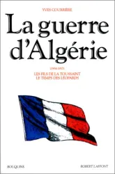 La Guerre d'Algérie. 1 1954-1957