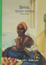 Brésil, épopée métisse